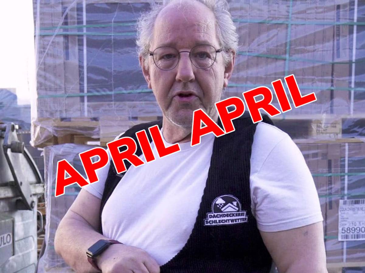 Nur ein Aprilscherz!!! Nie mehr Schlechtwetter